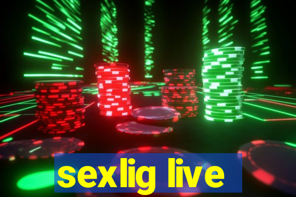 sexlig live